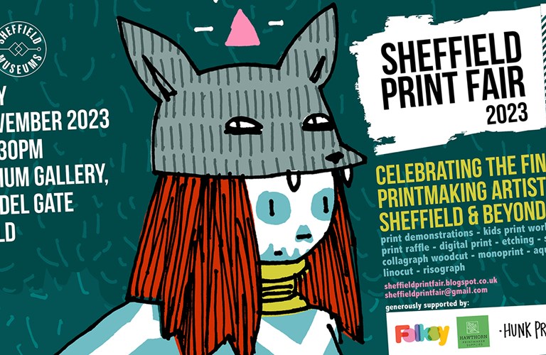 Banner advertising Sheffield Print Fait featuring an Illustrated character wearing a wolf-shaped hat. Writing includes "Sheffield Print Fair 2023. Celebrating the finest printmaking artists in Sheffield and beyond £1 suggested donation Under 16s go free. 10am - 4.30pm, Millennium Gallery, 48 Arundel Gate". 