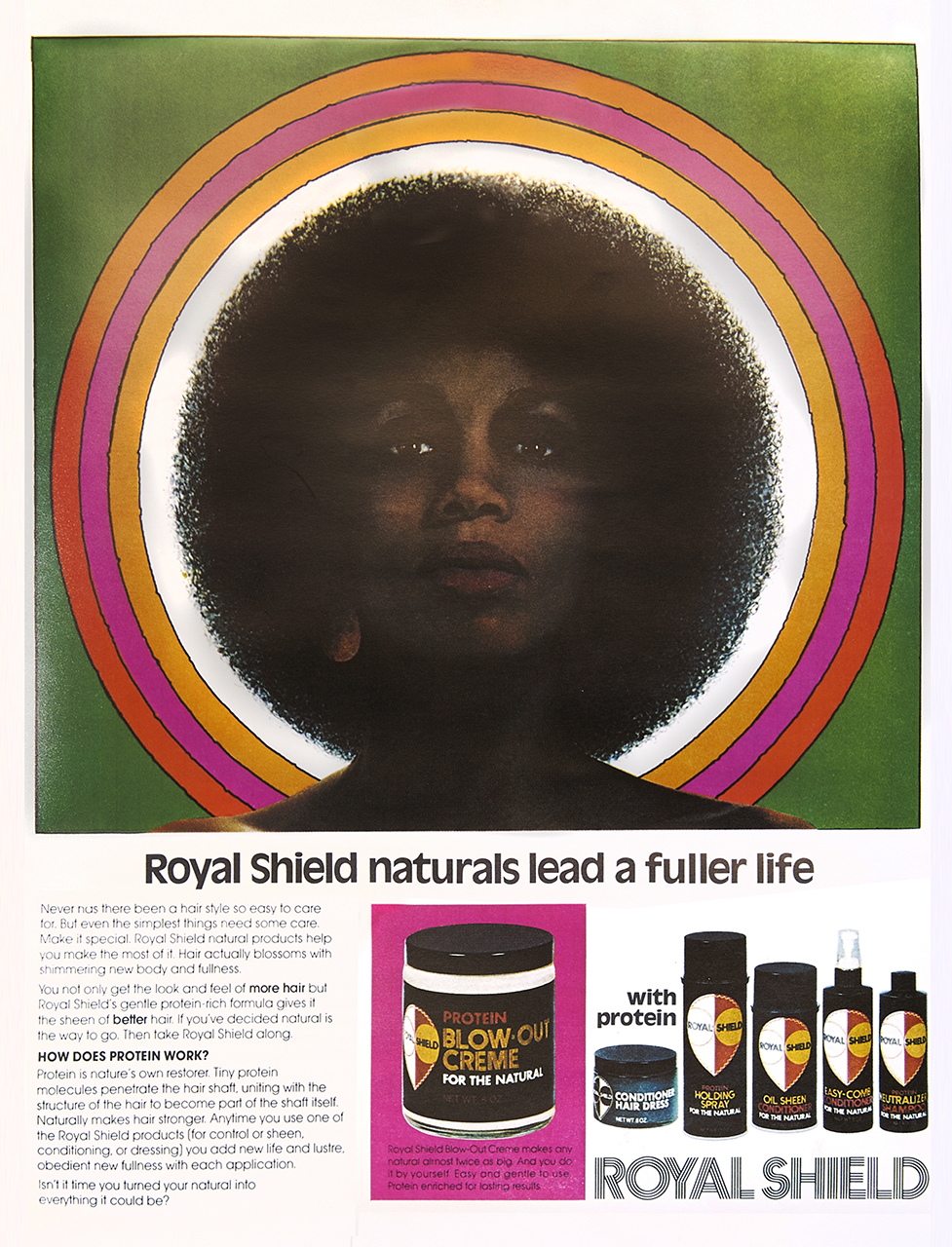 An advertisement featuring an illustration of a black woman with an afro hairstyle in front of a series of coloured rings in orange, pink, yellow and white. The overall background is green. Below the illustration is text stating 'Royal Shield naturals live a fuller life' in big letters with further description of the product below it alongside images of the hair product in its packaging.